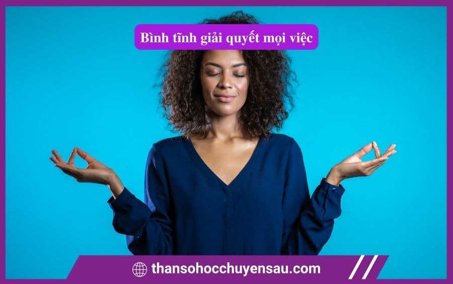 Bĩnh tĩnh giải quyết mọi việc