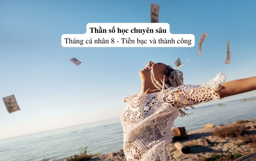 Thần số học chuyên sâu tháng cá nhân 8