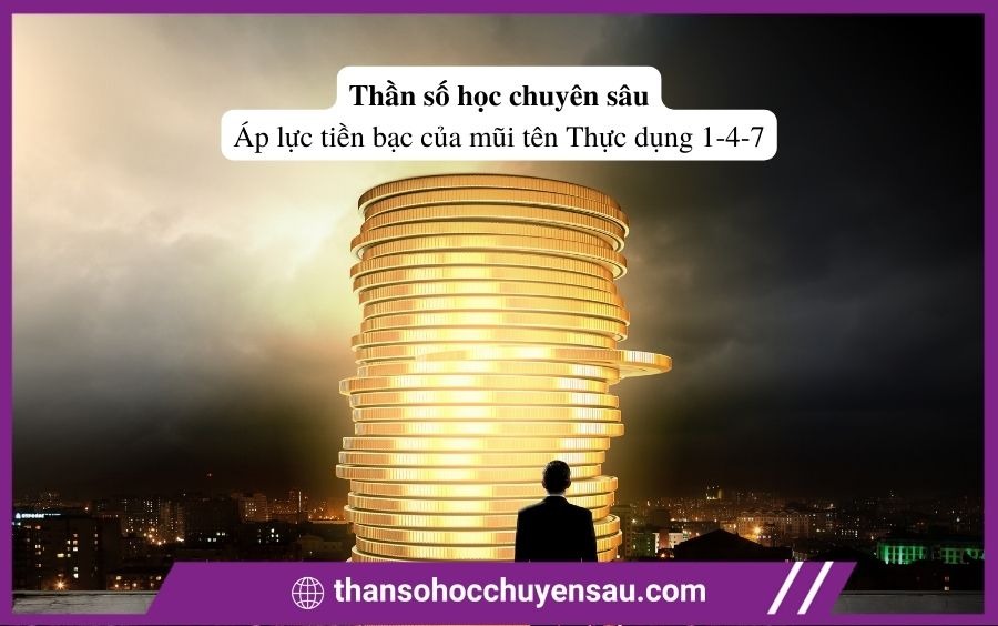 Thần số học chuyên sâu mũi tên 1-4-7