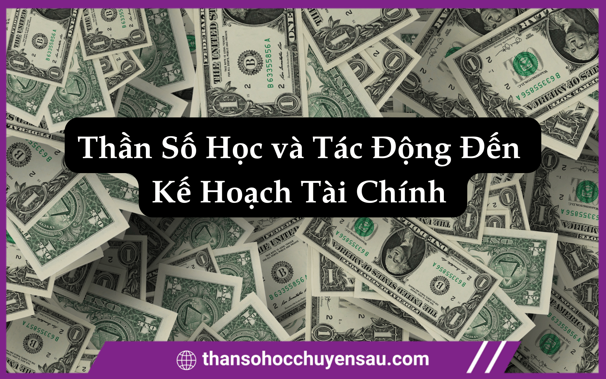 Thần Số Học và Tác Động Đến Kế Hoạch Tài Chính Trong Thần Số Học
