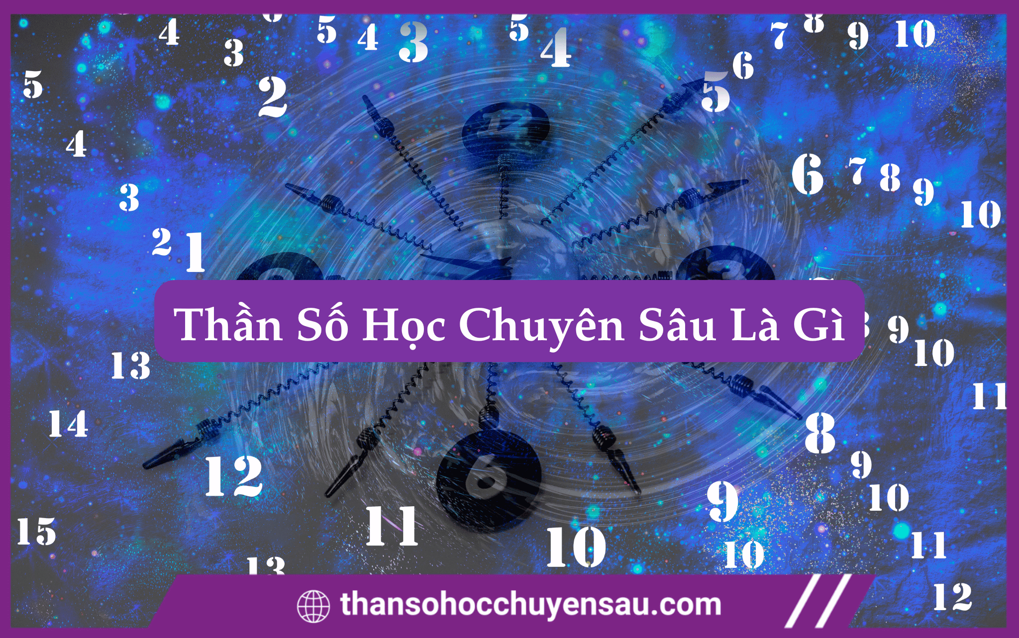 Thần Số Học Chuyên Sâu Là Gì